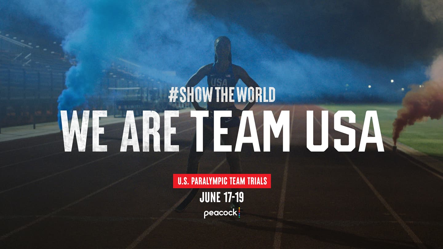 Show the World We are Team USA. U.S. Paralympic Team Trials. June 17-19 on Peacock. 