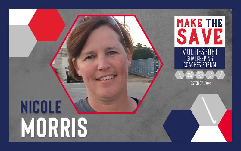 Nicole Morris will be a presenting speaker at the virtual 2021 Make the Save: Multi-Sport Goalkeeping Coaches Forum, hosted by USA Field Hockey
