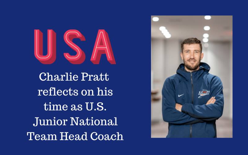 Charlie Pratt  reflects on his time as U.S. Junior National Team Head Coach