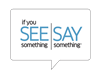 see something say something