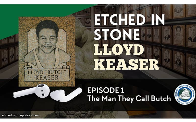 Graphic for Lloyd Keaser Etched in Stone Podcast